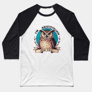 I'm owl Aristotelian art for stoic lovers Baseball T-Shirt